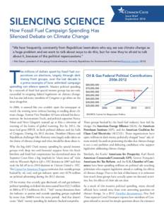 Issue Brief September 2014 SILENCING SCIENCE How Fossil Fuel Campaign Spending Has Silenced Debate on Climate Change