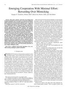 382  IEEE TRANSACTIONS ON EVOLUTIONARY COMPUTATION, VOL. 11, NO. 3, JUNE 2007 Emerging Cooperation With Minimal Effort: Rewarding Over Mimicking