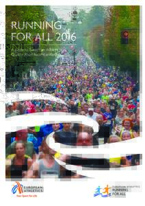 RUNNING FOR ALL 2016 A guide to European Athletics Quality Road Race standards  “To be confirmed as a quality road race