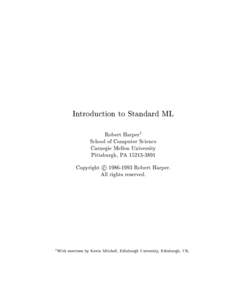 Introduction to Standard ML  Robert Harper1 School of Computer Science Carnegie Mellon University Pittsburgh, PA