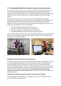 27. The physiological differences between trained and untrained runners In our book (www.thesecretofrunning.com) we have described our initial treadmill research on 14 test runners in the physiological laboratory of the 