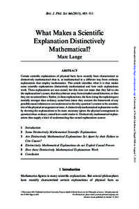 Brit. J. Phil. Sci[removed]), 485–511  Marc Lange ABSTRACT Certain scientific explanations of physical facts have recently been characterized as distinctively mathematical–that is, as mathematical in a different way