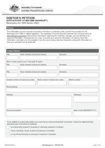 DEBTOR’S PETITION  (APPLICATION TO BECOME BANKRUPT) Bankruptcy Act 1966 SectionPrivacy The information you are required to provide on this form is collected under, and for the purposes of, the
