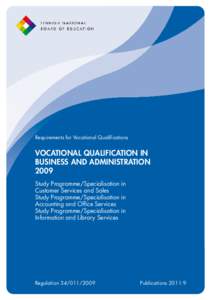 Requirements for Vocational Qualifications  Vocational Qualification in Business and Administration 2009 Study Programme/Specialisation in