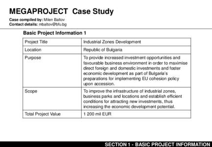 MEGAPROJECT Case Study Case compiled by: Milen Baltov Contact details:  Basic Project Information 1 Project Title