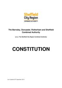 The Barnsley, Doncaster, Rotherham and Sheffield Combined Authority (a.k.a. The Sheffield City Region Combined Authority) CONSTITUTION