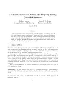A Finite-Compactness Notion, and Property Testing (extended abstract) Richard Lipton Georgia Institute of Technology  Kenneth W. Regan