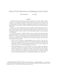 Shorter Circuit Obfuscation in Challenging Security Models Zvika Brakerski∗ Or Dagmi∗  Abstract