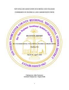 NEW ENGLAND ASSOCIATION OF SCHOOLS AND COLLEGES COMMISSION ON TECHNICAL AND CAREER INSTITUTIONS DECENNIAL REPORT  BAY PATH REGIONAL VOCATIONAL TECHNICAL HIGH SCHOOL
