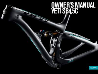 OWNER’S MANUAL YETI SB4.5C TABLE OF CONTENTS BRAND OVERVIEW