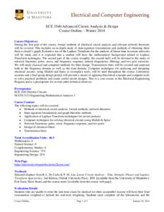 ECE 3540 Advanced Circuit Analysis & Design Course Outline – Winter 2014 Course Objectives During the first part of the course, formal methods of electrical circuit analysis and relevant network theorems will be covere