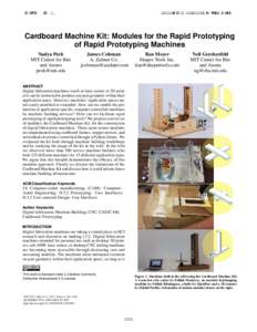 Fabrication and DIY  CHI 2017, May 6–11, 2017, Denver, CO, USA Cardboard Machine Kit: Modules for the Rapid Prototyping of Rapid Prototyping Machines