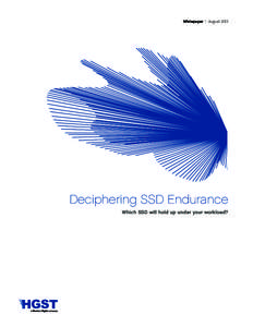 Whitepaper | August[removed]Deciphering SSD Endurance Which SSD will hold up under your workload?  Deciphering SSD Endurance