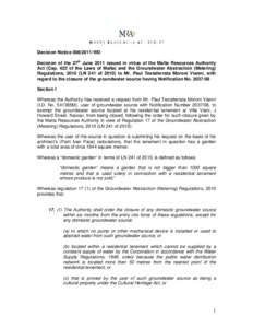 Decision NoticeWD Decision of the 27th June 2011 issued in virtue of the Malta Resources Authority Act (Cap. 423 of the Laws of Malta) and the Groundwater Abstraction (Metering) Regulations, 2010 (LN 241 of 201