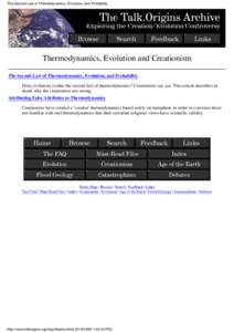 The Second Law of Thermodynamics, Evolution, and Probability  Thermodynamics, Evolution and Creationism The Second Law of Thermodynamics, Evolution, and Probability Does evolution violate the second law of thermodynamics