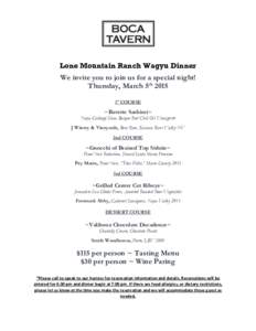 Lone Mountain Ranch Wagyu Dinner We invite you to join us for a special night! Thursday, March 5th 2015 1st COURSE  ~Bavette Sashimi~