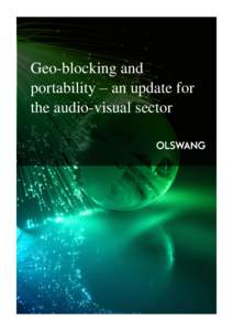Geo-blocking and portability – an update for the audio-visual sector Geo-blocking and portability – an update for the audio-visual sector