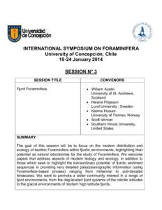 INTERNATIONAL SYMPOSIUM ON FORAMINIFERA University of Concepcion, ChileJanuary 2014 SESSION N° 3 SESSION TITLE Fjord Foraminifera