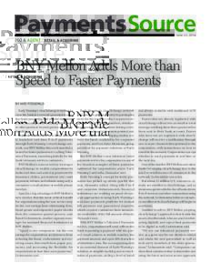 June 23, 2016  ISO & AGENT / RETAIL & ACQUIRING BNY Mellon Adds More than Speed to Faster Payments