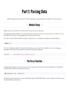 Part 1: Parsing Data Walk through of how to parse CSV data with Python using sample crime data from San Francisco. ― Module Setup ― Open up parse.py , found: new-coder/dataviz/tutorial_source/parse.py The beginning o