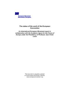 The status of the work of the European Convention An International European Movement report in collaboration with the Academic Agora for the Future of Europe under the Presidency of Professor Jean-Victor Louis