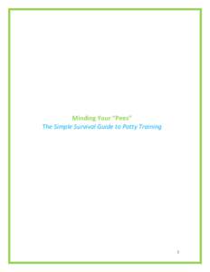 Minding Your “Pees” The Simple Survival Guide to Potty Training 1  Greetings Potty Trainer!