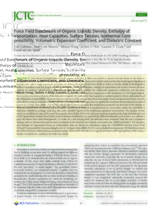 ARTICLE pubs.acs.org/JCTC Force Field Benchmark of Organic Liquids: Density, Enthalpy of Vaporization, Heat Capacities, Surface Tension, Isothermal Compressibility, Volumetric Expansion Coefficient, and Dielectric Consta
