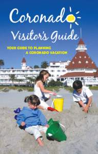 Coronad  Visitor’s Guide Your guide to planning a Coronado vacation
