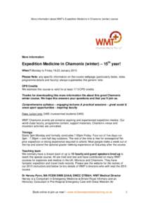 More information about WMT’s Expedition Medicine in Chamonix (winter) course  More information Expedition Medicine in Chamonix (winter) – 15th year! When? Monday to FridayJanuary 2015