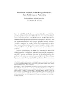Parliaments and Civil Society Cooperation in the Euro-Mediterranean Partnership Roderick Pace, Stelios Stavridis, and Dimitris K. Xenakis  Since the mid-1990s, the Mediterranean policy of the European Union has