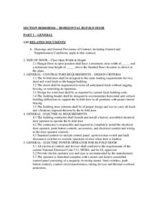 SECTION) – HORIZONTAL BI-FOLD DOOR PART 1 – GENERAL 1.01 RELATED DOCUMENTS A. Drawings and General Provisions of Contract, including General and Supplementary Conditions, apply to this contract. 2. SIZE O