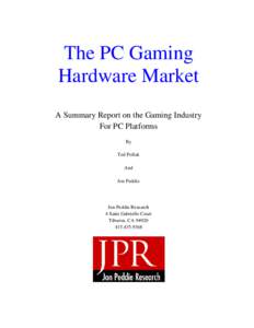 The PC Gaming Hardware Market A Summary Report on the Gaming Industry For PC Platforms By Ted Pollak