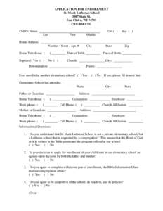 APPLICATION FOR ENROLLMENT St. Mark Lutheran School 3307 State St. Eau Claire, WI5782 Child’s Name: ______________________________________