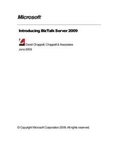 Introducing BizTalk ServerDavid Chappell, Chappell & Associates June 2009  © Copyright Microsoft CorporationAll rights reserved.