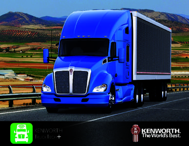 KENWORTH TRUCKTECH+ ACCELERATE DIAGNOSTICS, EXPEDITE REPAIRS AND MAXIMIZE UPTIME Running your business just became a whole lot easier, more productive, more efficient and more profitable. Introducing KENWORTH TRUCKTECH+