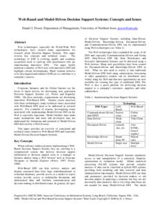 Web-Based and Model-Driven Decision Support Systems: Concepts and Issues Daniel J. Power, Department of Management, University of Northern Iowa, [removed] Abstract New technologies, especially the World-Wide Web tech