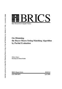 BRICS RSDanvy & Rohde: On Obtaining the Boyer-Moore String-Matching Algorithm by Partial Evaluation  BRICS Basic Research in Computer Science