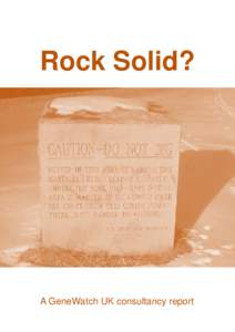 Rock Solid?  A GeneWatch UK consultancy report Rock Solid? A scientific review of geological disposal of
