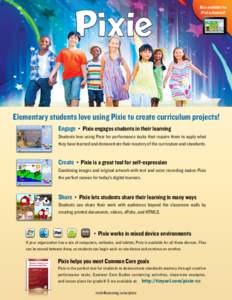 Also available for iPad & Android! Elementary students love using Pixie to create curriculum projects! Engage