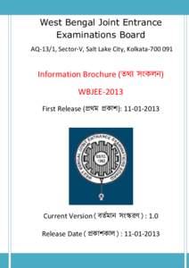 West Bengal Joint Entrance Examinations Board AQ-13/1, Sector-V, Salt Lake City, Kolkata[removed]Information Brochure (তথ সংকলন) WBJEE-2013