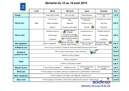 Semaine du 15 au 19 août 2016 Lundi Potage Plat du jour