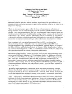 Testimony of Secretary Ernest Moniz U.S. Department of Energy Before the House Committee on Energy and Commerce Subcommittee on Energy and Power June 13, 2013