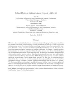 Robust Decision Making using a General Utility Set Jian Hu Department of Industrial and Manufacturing Systems Engineering University of Michigan - Dearborn Dearborn, MI 48128 