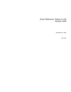 Quick Reference: Solaris to AIX October 2000 November 30, 2000  Kim Tran