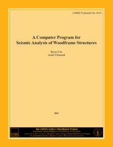 CUREE Publication No. W-21  A Computer Program for Seismic Analysis of Woodframe Structures Bryan Folz André Filiatrault