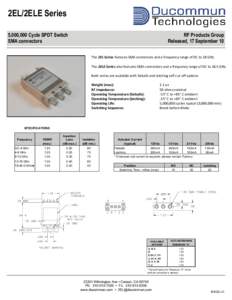 2EL/2ELE Series 5,000,000 Cycle SPDT Switch SMA connectors RF Products Group Released, 17 September 10