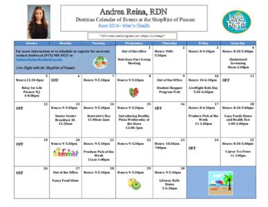 Andrea Reina, RDN Dietitian Calendar of Events at the ShopRite of Passaic June 2016– Men’s Health *All events and programs are subject to change* Sunday