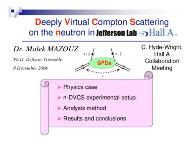 Deeply Virtual Compton Scattering on the neutron in . Dr. Malek MAZOUZ  x +