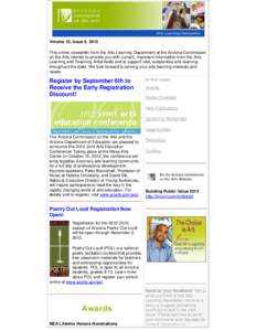 Volume 10, Issue 9, 2012 This online newsletter from the Arts Learning Department at the Arizona Commission on the Arts intends to provide you with current, important information from the Arts Learning and Teaching Artis