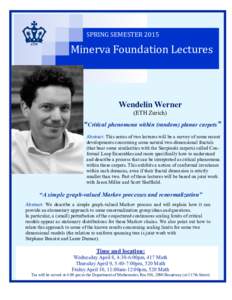 SPRING SEMESTERMinerva Foundation Lectures Wendelin Werner (ETH Zurich)